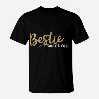 Bestie Best Friend Matching Funny Bff T-Shirt T-Shirt | Crazezy