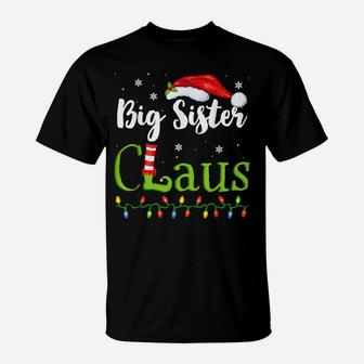 Big Sister Claus Funny Grandma Santa Pajamas Christmas Idea T-Shirt | Crazezy AU
