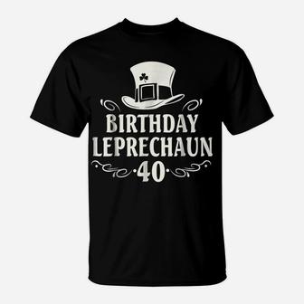 Birthday Leprechaun 40 Years Old Happy St Patrick Shirt T-Shirt | Crazezy DE