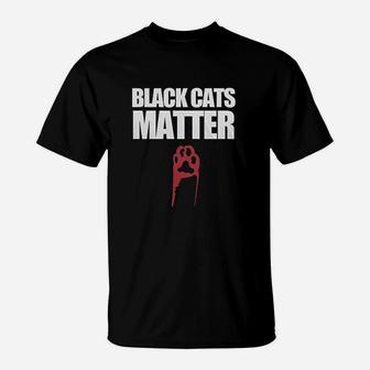 Black Cats Matter T-Shirt | Crazezy