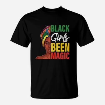 Black Girl Magic Black Girls Been Magic T-Shirt - Thegiftio UK