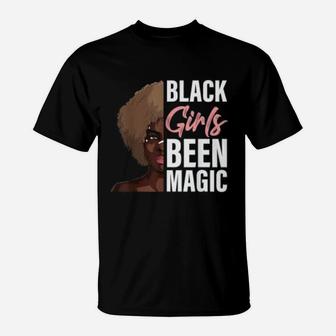 Black Girls Been Magic Black Girl Magic T-Shirt - Thegiftio UK