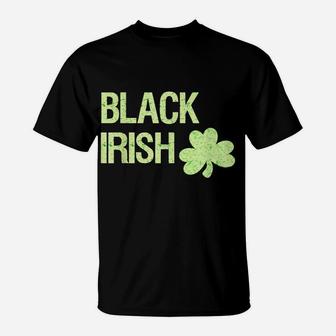 Black Irish St Patrick's Day Shirt With Shamrock T-Shirt | Crazezy DE