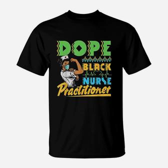 Black Nurse Rn Practitioner Afrocentric Pride Nursing T-Shirt | Crazezy