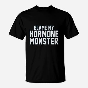 Blame My Hormone Monster Puberty T-Shirt | Crazezy