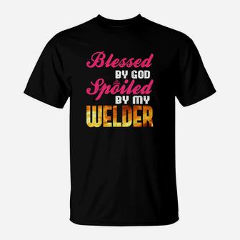 Blessed By God Spoiled By My Welder Funny Welding Wife Tee T-Shirt - Thegiftio UK
