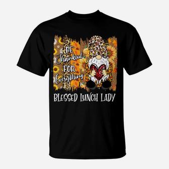 Blessed Lunch Lady Thankful Gnome Fall Family Thanksgiving T-Shirt | Crazezy