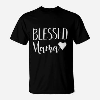 Blessed Mama T-Shirt | Crazezy