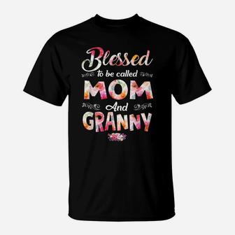 Blessed To Be Called Mom And Granny Flower Mother's Day T-Shirt | Crazezy UK