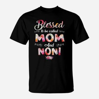 Blessed To Be Called Mom And Noni Flower Mother's Day T-Shirt | Crazezy DE