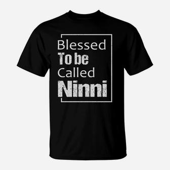 Blessed To Be Called Ninni T-Shirt - Thegiftio UK