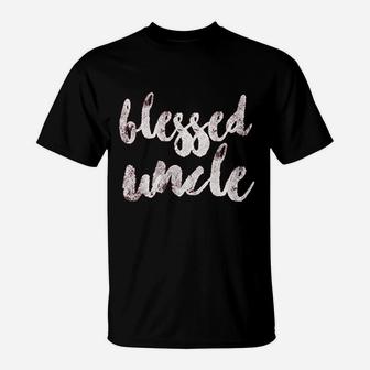 Blessed Uncle Best Uncle T-Shirt | Crazezy UK