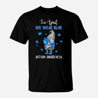 Blue Gnomes In April We Wear Blue Autism Awareness Month T-Shirt | Crazezy