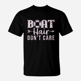 Boat Hair Dont Care T-Shirt | Crazezy