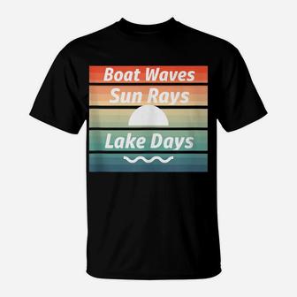 Boat Waves Sun Days Lake Days Summer T-Shirt | Crazezy