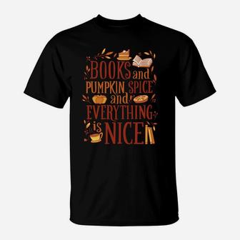 Books And Pumpkin Spice And Everything Nice Cute Fall T-Shirt | Crazezy DE
