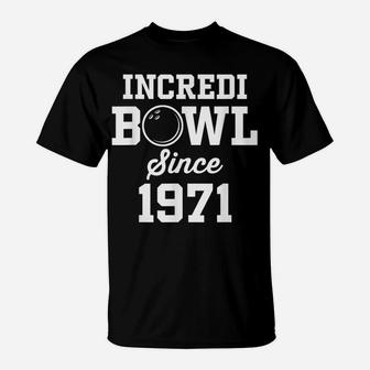 Bowling Gift For 49 Year Old Bowler 1971 49Th Birthday T-Shirt | Crazezy