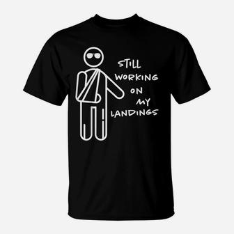 Broken Arm Kids Get Well Working On Landings Funny Gift Tee T-Shirt | Crazezy