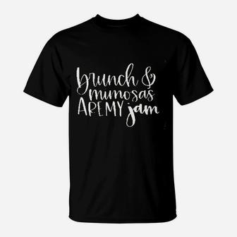 Brunch And Mimosas Are My Jam T-Shirt | Crazezy AU