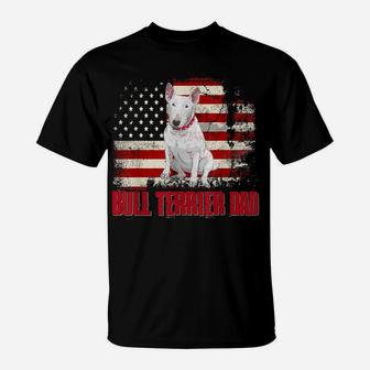 Bull Terrier Dad American Flag 4Th Of July Dog Lovers T-Shirt | Crazezy