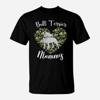 Bull Terrier Mommy Irish Shamrock Heart Gift Mothers Day T-Shirt - Monsterry CA