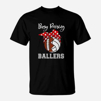 Busy Raising Ballers T-Shirt | Crazezy AU