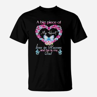 Butterfly A Big Piece Of My Heart Lives In Heaven And He Is My Dad T-Shirt - Monsterry DE
