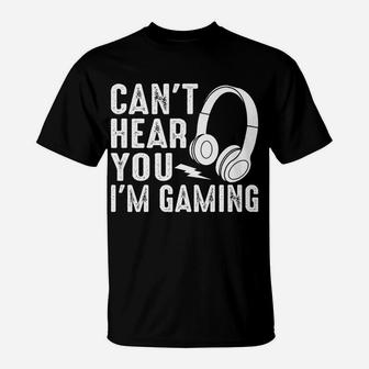 Can't Hear You I'm Gaming Headset Graphic Video Games Gamer T-Shirt | Crazezy