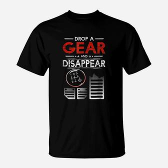 Car Car Guys Drop A Gear And Disappear Gift T-Shirt - Thegiftio UK