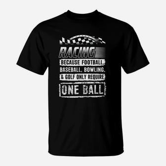 Car Racing Funny Racing One Ball Race Drag Stock T-Shirt | Crazezy UK