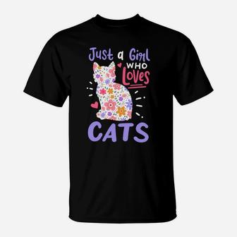 Cat Just A Girl Who Loves Cats Gift For Cat Lovers T-Shirt | Crazezy DE