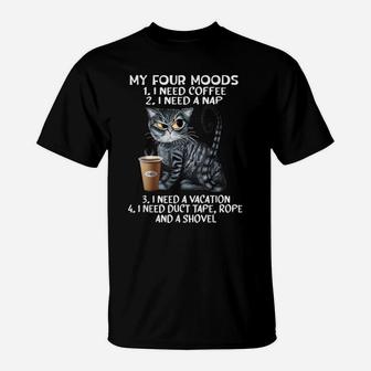 Cats And Coffee, My Four Mood, Cat Lovers, Coffee Lovers T-Shirt | Crazezy DE