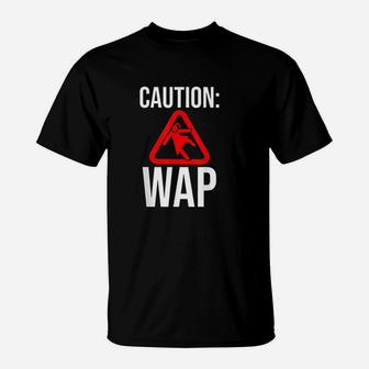 Caution Wap Sliding On Floor Wet T-Shirt | Crazezy AU