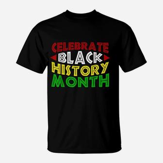 Celebrate Black History Month For Men Women Kids T-Shirt | Crazezy AU