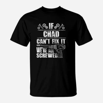 Chad Gift Name Fix It Funny Birthday Personalized Dad Idea T-Shirt | Crazezy AU