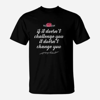 Challenge Makes Change Motivational Quote Running T-Shirt | Crazezy CA