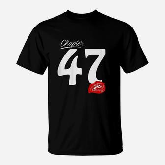 Chapter 47 Birthday For Women T-Shirt | Crazezy