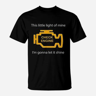 Check Engine Light This Little Light T-Shirt - Thegiftio UK