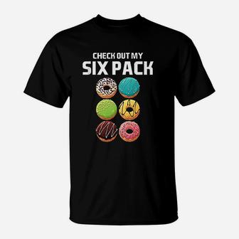 Check Out My Six Pack Donut T-Shirt | Crazezy AU