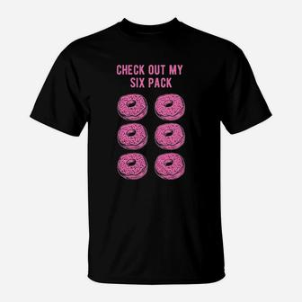 Check Out My Six Pack Workout Donuts T-Shirt | Crazezy