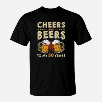 Cheers And Beers To 50 Years T-Shirt - Thegiftio