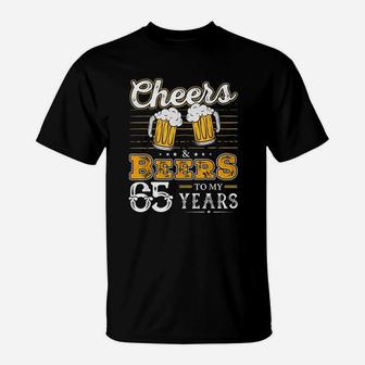Cheers And Beers To My 65 Years 65Th Birthday T-Shirt | Crazezy AU