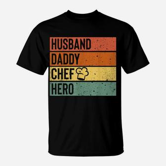Chef Cook Dad Shirt Husband Daddy Hero Fathers Day Gift Tee T-Shirt | Crazezy