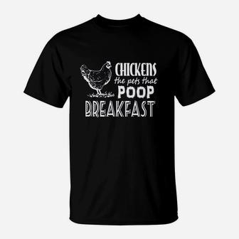 Chickens The Pets That Pop Breakfast Funny T-Shirt | Crazezy UK