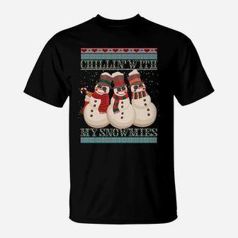 Chillin' With My Snowmies Ugly Christmas Snowman Sweatshirt T-Shirt | Crazezy CA