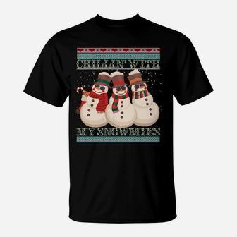 Chillin' With My Snowmies Ugly Christmas Snowman T-Shirt | Crazezy