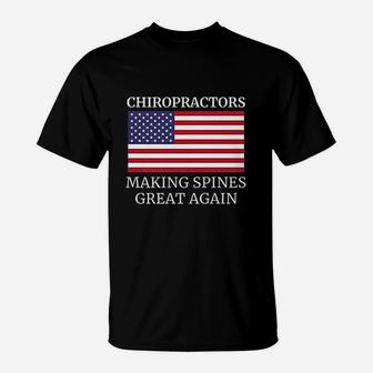 Chiropractic Making Spines Great Again Chiropractor T-Shirt - Thegiftio UK
