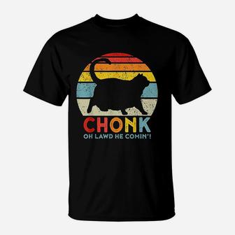 Chonk Cat Oh Lawd He Comin Cat Meme Funny Fat Cat T-Shirt | Crazezy