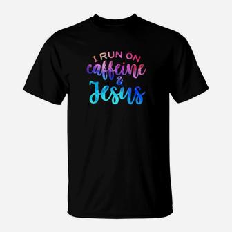 Christian Coffee Run On Caffeine T-Shirt - Monsterry