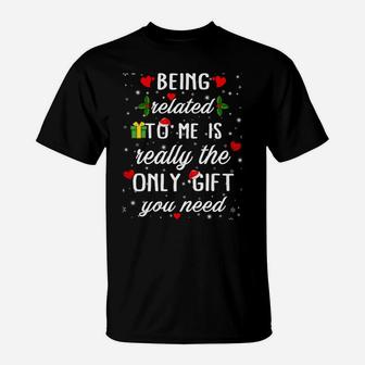 Christmas Being Related To Me Funny Family Pajamas Xmas T-Shirt | Crazezy